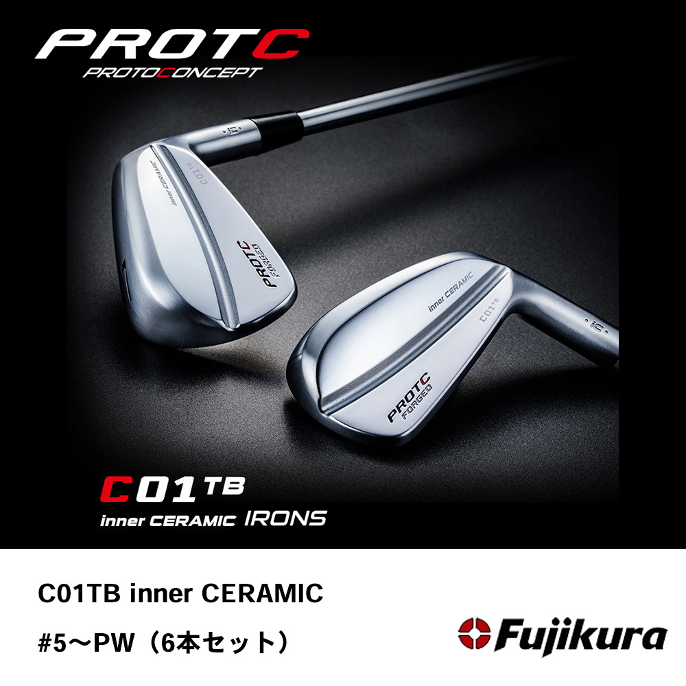 PROTOCONCEPT プロトコンセプト C01TB inner CERAMIC アイアン #5～PW（6本セット）《 シャフト：フジクラシャフト 》