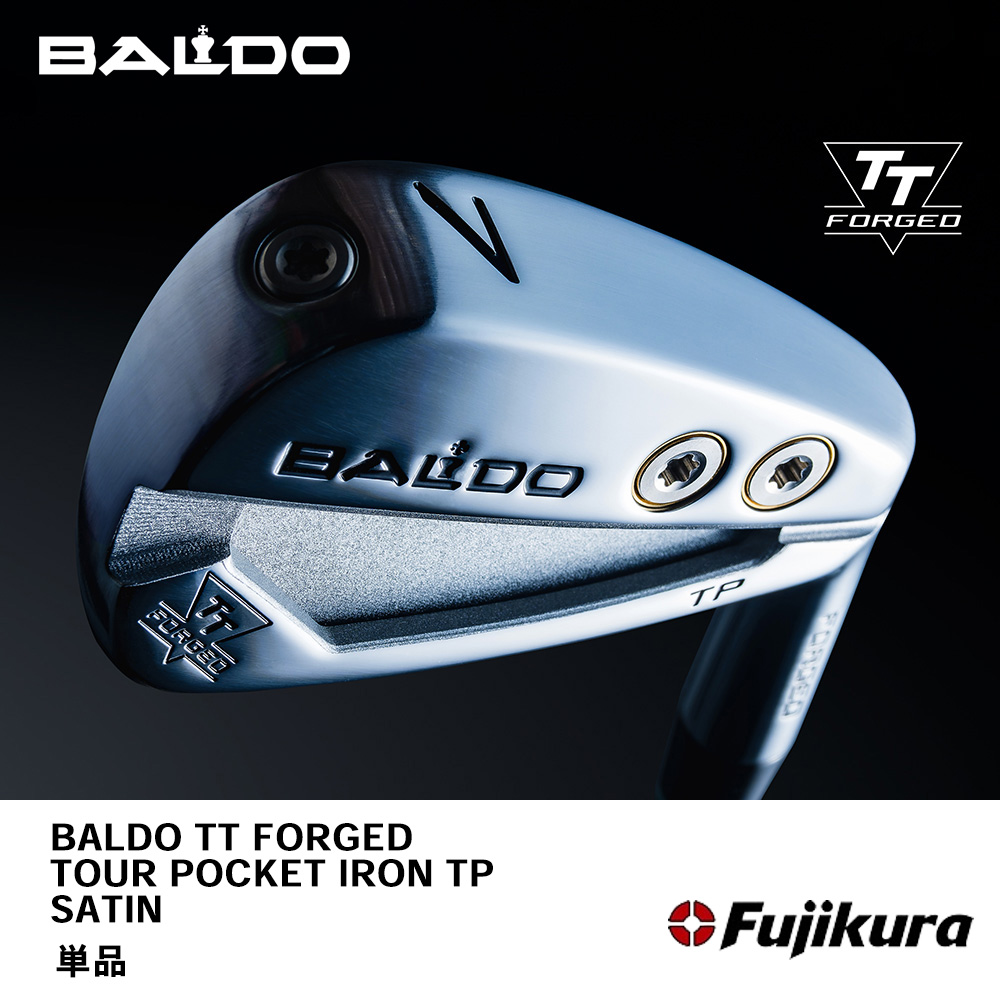 BALDO バルド 2025 BALDO TT FORGED TOUR POCKET IRON TP SATIN アイアン 単品《 シャフト：フジクラシャフト 》