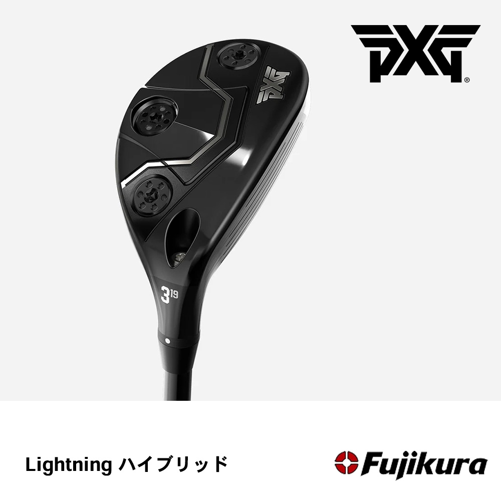 PXG ピーエックスジー LIGHTNING ハイブリッド《 シャフト：フジクラシャフト 》