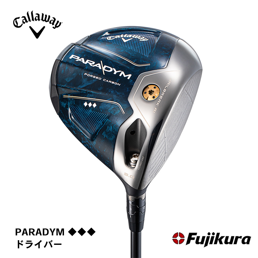 キャロウェイ PARADYM パラダイム ◆◆◆ドライバー トリプルダイヤ Callaway（日本仕様）《 シャフト：フジクラシャフト 》