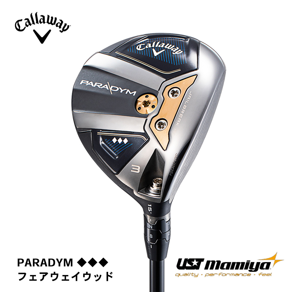 キャロウェイ PARADYM パラダイム ◆◆◆フェアウェイウッド トリプルダイヤ Callaway（日本仕様）《 シャフト：ＵＳＴマミヤ 》