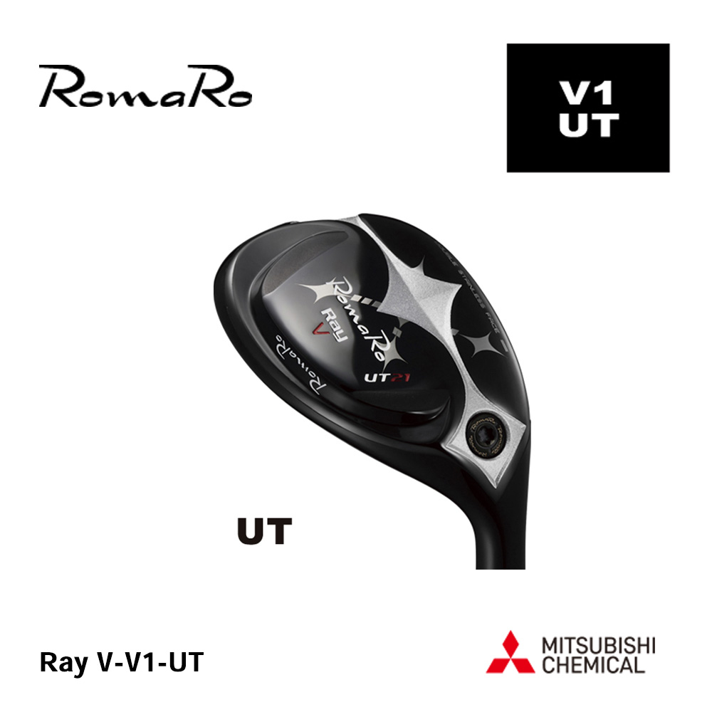 ロマロ RomaRo Ray V-V1-UT ユーティリティ《 シャフト：三菱ケミカル 》