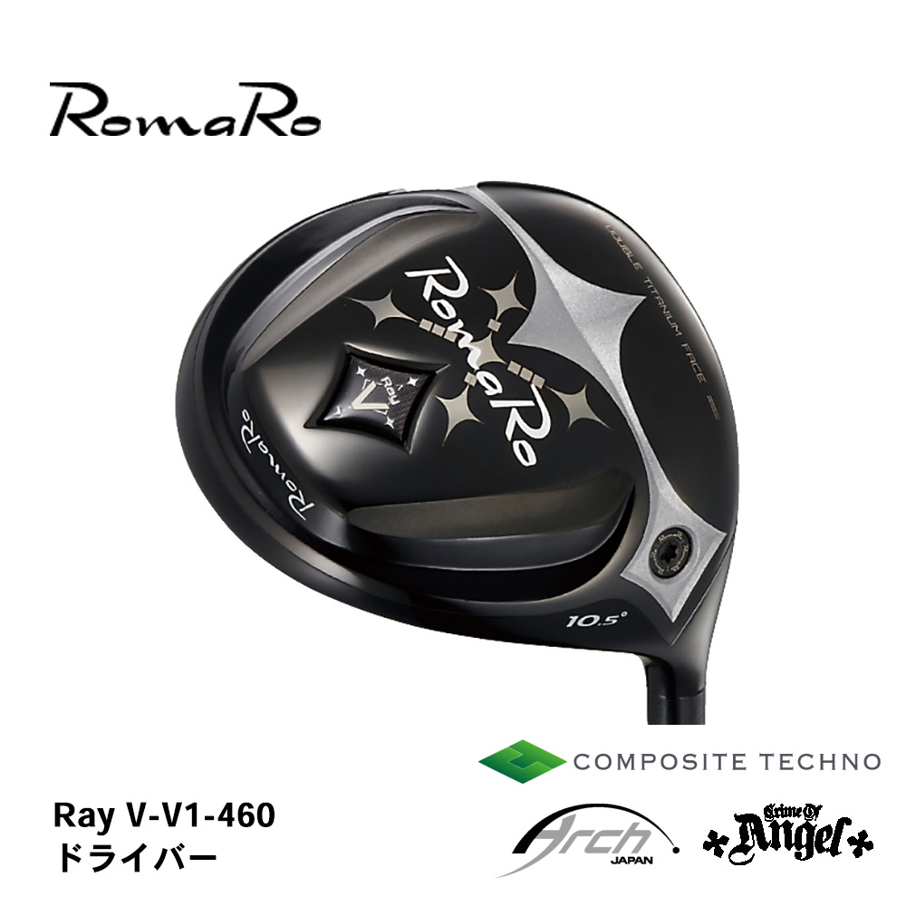 Romaro ロマロ Ray V-V1- 460 DRIVER ドライバー 《 シャフト：アーチゴルフ・コンポジットテクノ・クライムオブエンジェル 》
