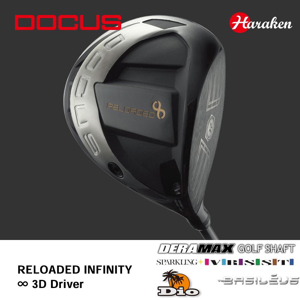 DOCUS ドゥーカス RELOADED INFINITY ∞ 3Dドライバー《 シャフト：デラマックス・ディーオ・スパークリングヴァスト・バシレウス 》
