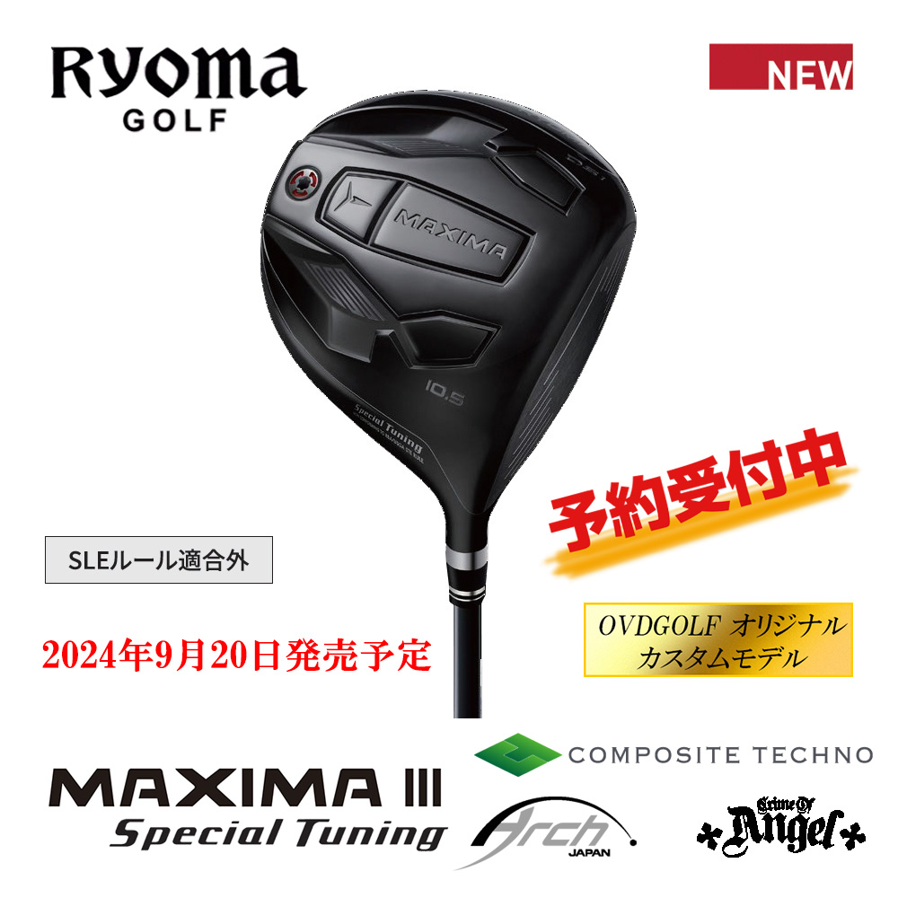 RYOMA GOLF リョーマゴルフ MAXIMAⅢ Special Tuning ドライバー《 シャフト：アーチゴルフ・コンポジットテクノ・クライムオブエンジェル 》OVDGOLF オリジナル カスタムモデル