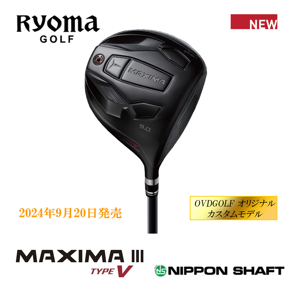 RYOMAGOLF リョーマゴルフ MAXIMAⅢ TYPE-V ドライバー《 シャフト：日本シャフト 》OVDGOLF オリジナル カスタムモデル