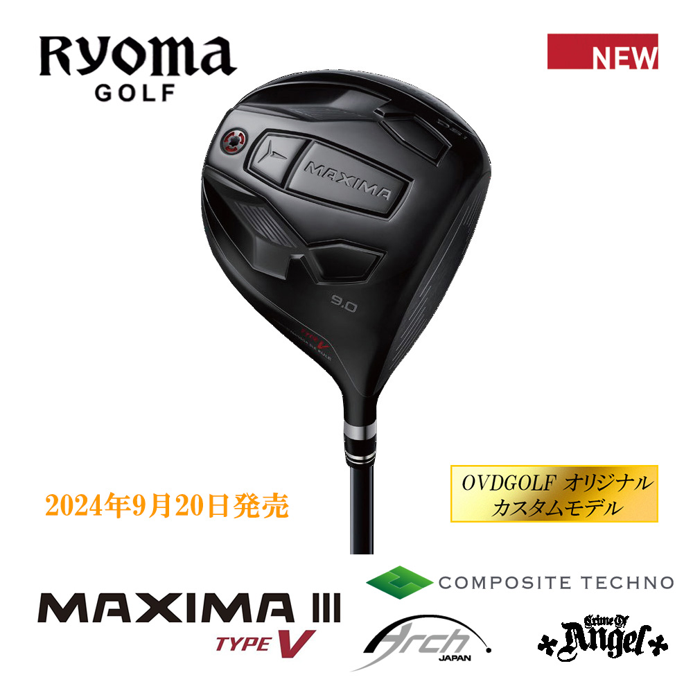 RYOMAGOLF リョーマゴルフ MAXIMAⅢ TYPE-V ドライバー《 シャフト：アーチゴルフ・コンポジットテクノ・クライムオブエンジェル 》OVDGOLF オリジナル カスタムモデル