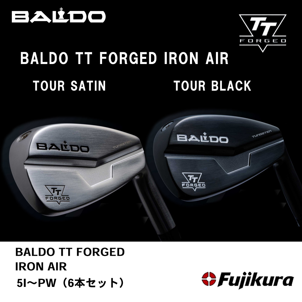 BALDO バルド 2024 BALDO TT FORGED IRON AIR アイアン  5I～PW（６本セット）《 シャフト：フジクラシャフト 》