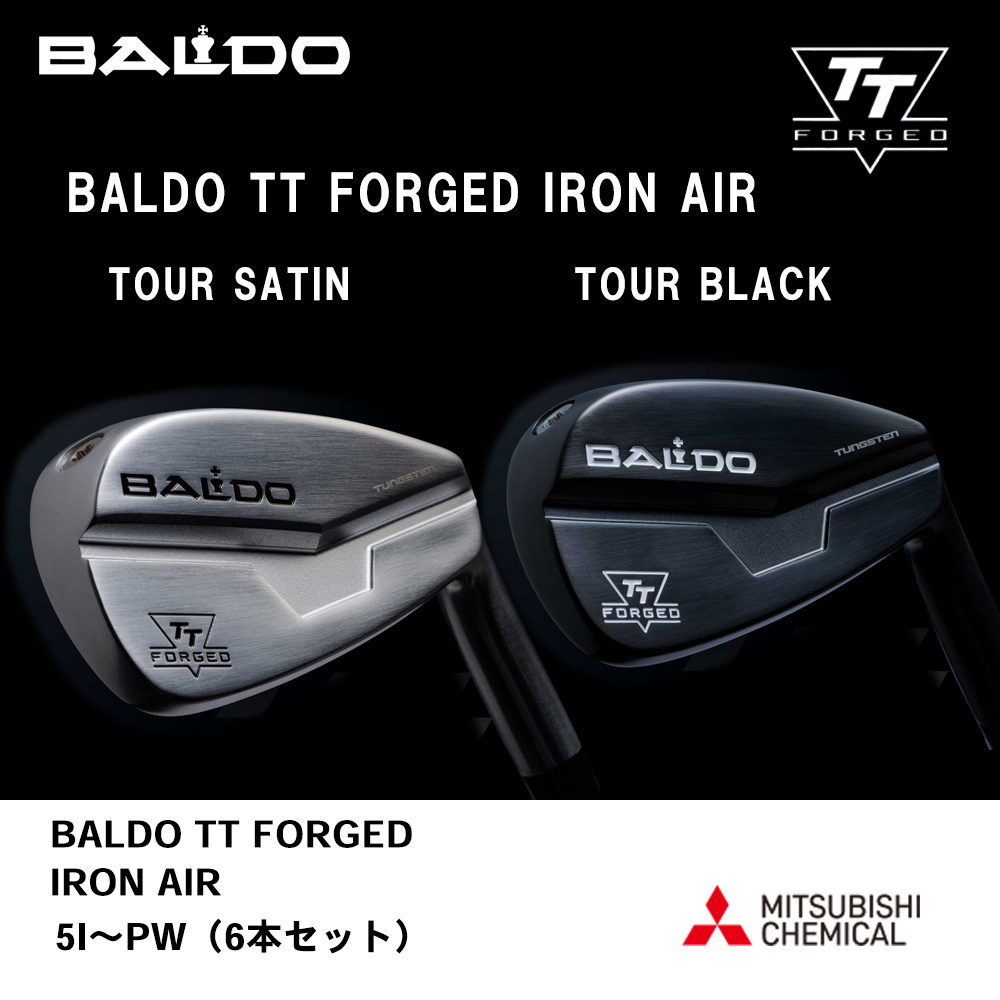 BALDO バルド 2024 BALDO TT FORGED IRON AIR アイアン  5I～PW（６本セット）《 シャフト：三菱ケミカル 》