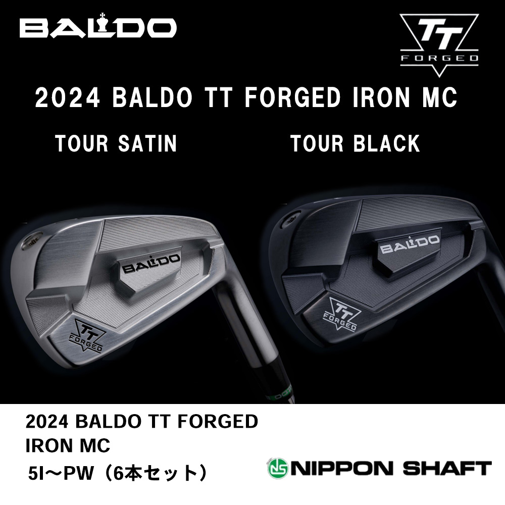 BALDO バルド 2024 BALDO TT FORGED IRON MC アイアン 5I～PW（６本セット）《 シャフト：日本シャフト 》